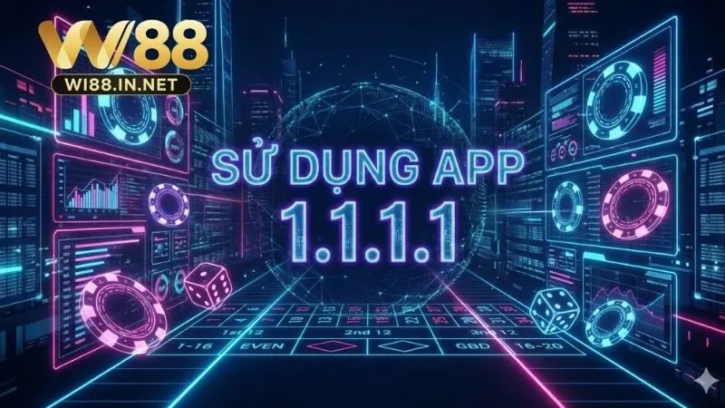 Hướng dẫn cài đặt và sử dụng app 1.1.1.1 trên điện thoại